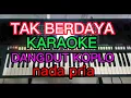 Download Lagu TAK BERDAYA KAROKE DANGDUT KPKO NADA PRIA