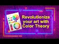 How Color Theory Can Revolutionize Your Design