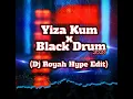 Lagu Yiza Kum x Black Drum (DJ Royah Hype Edit)2025