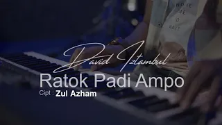 david iztambul ratok padi ampo cipta zul azham cover musik live record laguminangterbaru