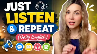 Daily English: Just Listen and Repeat
