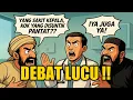 DEBAT LUCU ABU NAWAS VS DOKTER, YANG SAKIT KEPALA KOK YANG DISUNTIK PANTAT ?? 