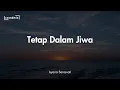 Download Lagu Lirik Lagu Tetap Dalam Jiwa - Isyana Sarasvati || Bila Memang Ini Ujungnya Kau Kan Tetap Ada