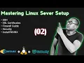 2 Mastering Linux Server Setup SSH Nginx SSL Certificates Root User Firewall Guide