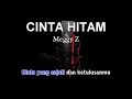 Download Lagu Karaoke Cinta Hitam (Megy z