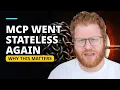 MCP Was Bloated Stateless MCP Changed My Mind
