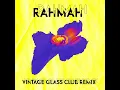 Rahmah (Vintage Glass Club Remix)