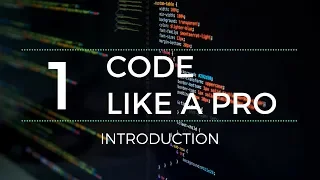 Code Like a Pro Introduction How to Write Code Professionally