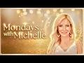 Mondays with Michelle LIVE Psychic Readings
