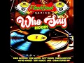 Lagu Who Say Riddim Mix (Flashback Series) Feat. Buju Banton, Beres Hammond, Wayne Wonder (December 2025)
