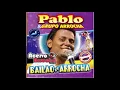 Download Lagu Pablo \u0026 Grupo Arrocha - CD Bailão do Arrocha - Volume 1