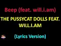 The Pussycat Dolls feat. Will.I.Am - Beep (feat. will.i.am) (Lyrics version)