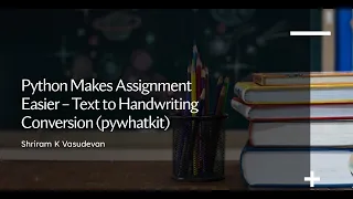 Text to handwriting Conversion with Python - Assignments made easier Pywhatkit