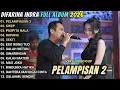 Lagu DIFARINA INDA FULL ALBUM 2026 - OM ADELLA PELAMPISAN 2