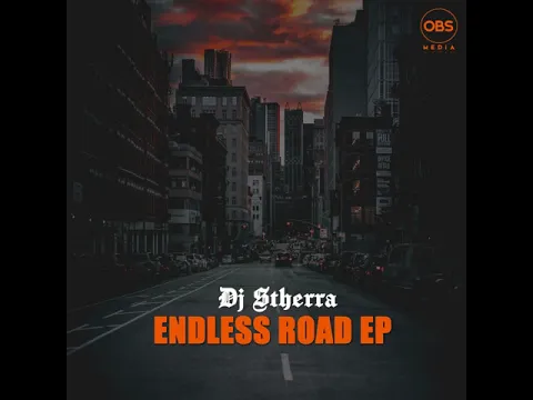 Download MP3 DJ Stherra  _ Endless Road (Orginal Mix)