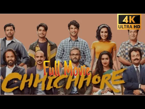 Download MP3 Chhichhore - full 4k ultra Hd movie | sushant singh rajput | shraddha kapoor l full movie