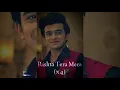Download Lagu rista Tera mera... ♥️(slowed +reverb) song with lyrics ♥️barrister babu serial them song♥️
