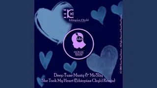 she took my heart ethiopian chyld remix 