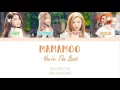 MAMAMOO (마마무) - You’re The Best (넌 is 뭔들) (Han | Rom | Eng Color Coded Lyrics)