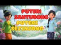 Puteri Santubong Puteri Sejinjang | Cerita Kanak Kanak | Kisah Klasik Teladan | Kartun Kanak Kanak