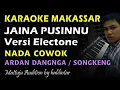 Karaoke Makassar Jaina Pusinnu || Songkeng || Nada Cowok