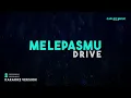 Drive – Melepasmu (Karaoke Version)