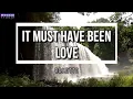 It Must Have Been Love - Roxette (Lyrics Video)