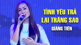 Tình Yêu Trả Lại Trăng Sao - Giáng Tiên