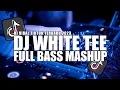 Download Lagu DJ WHITE TEE TREAT ME LIKE KUACI FULL BASS MASHUP TARBARU 2023 VIRAL TIKTOK