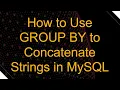 How to Use GROUP BY to Concatenate Strings in MySQL
