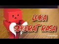 LUKA SEKERAT RASA