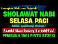 Lagu SHOLAWAT JIBRIL PENARIK REZEKI PALING MUSTAJAB, SHOLAWAT NABI MUHAMMAD SAW, Sholawat Jibril Merdu
