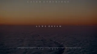 Download Caleb Etheridge- As We Dream MP3