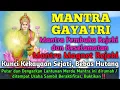 Download Lagu MANTRA GAYATRI‼️Mantra Pembuka Rejeki dan Keselamatan✨Mantra Bebas Hutang