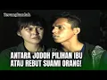 Lagu Demi Ibu, Pelapor Rela Dijodohin | TERANGKANLAH Eps 35 FULL