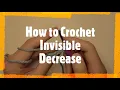 How to Crochet - Invisible Decrease inv dec