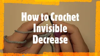 How to Crochet - Invisible Decrease inv dec