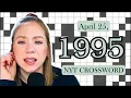 I swear these are getting harder Time Travel Tuesday April 25 1995 NYT Crossword