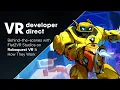 Behind-The-Scenes with Flat2VR Studios on Roboquest VR How They Work VR Developer Direct 2025