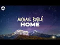 Download Lagu Michael Bublé - Home | Lyrics