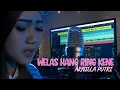 Download Lagu Welas Hang Ring Kene - Myakne wis myakne isun hang nyingkreh - Arnilla Putri (Official Music Video)