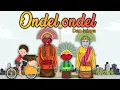 Download Lagu Ondel ondel dan lainya