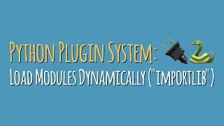 Python Plugin System Load Modules Dynamically With importlib