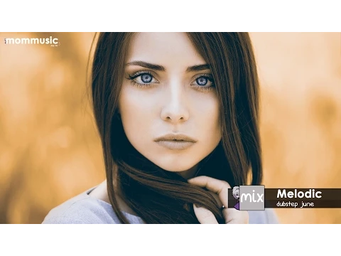 Download MP3 New Best Melodic Dubstep Mix 2015 | Summer Mix