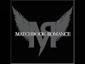 Matchbook Romance - Monsters