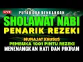 Download Lagu SHOLAWAT JIBRIL PENARIK REZEKI PALING DAHSYAT, Sholawat Nabi Muhammad SAW, SALAWAT JIBRIL MERDU
