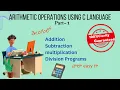 Mastering C Language Complete Guide to Arithmetic Operations Explained Part- Addition of 2 numbers