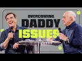 How To Overcome Daddy Issues