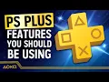 7 PlayStation Plus Features You Simply Must Use