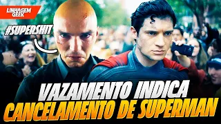 BOMBA! SUPERMAN PODE SER CANCELADO!